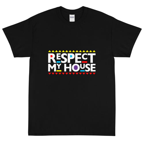 Respect My House