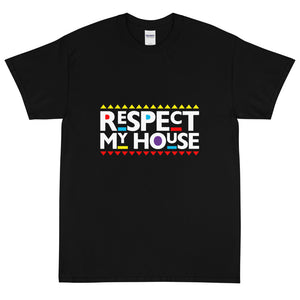 Respect My House