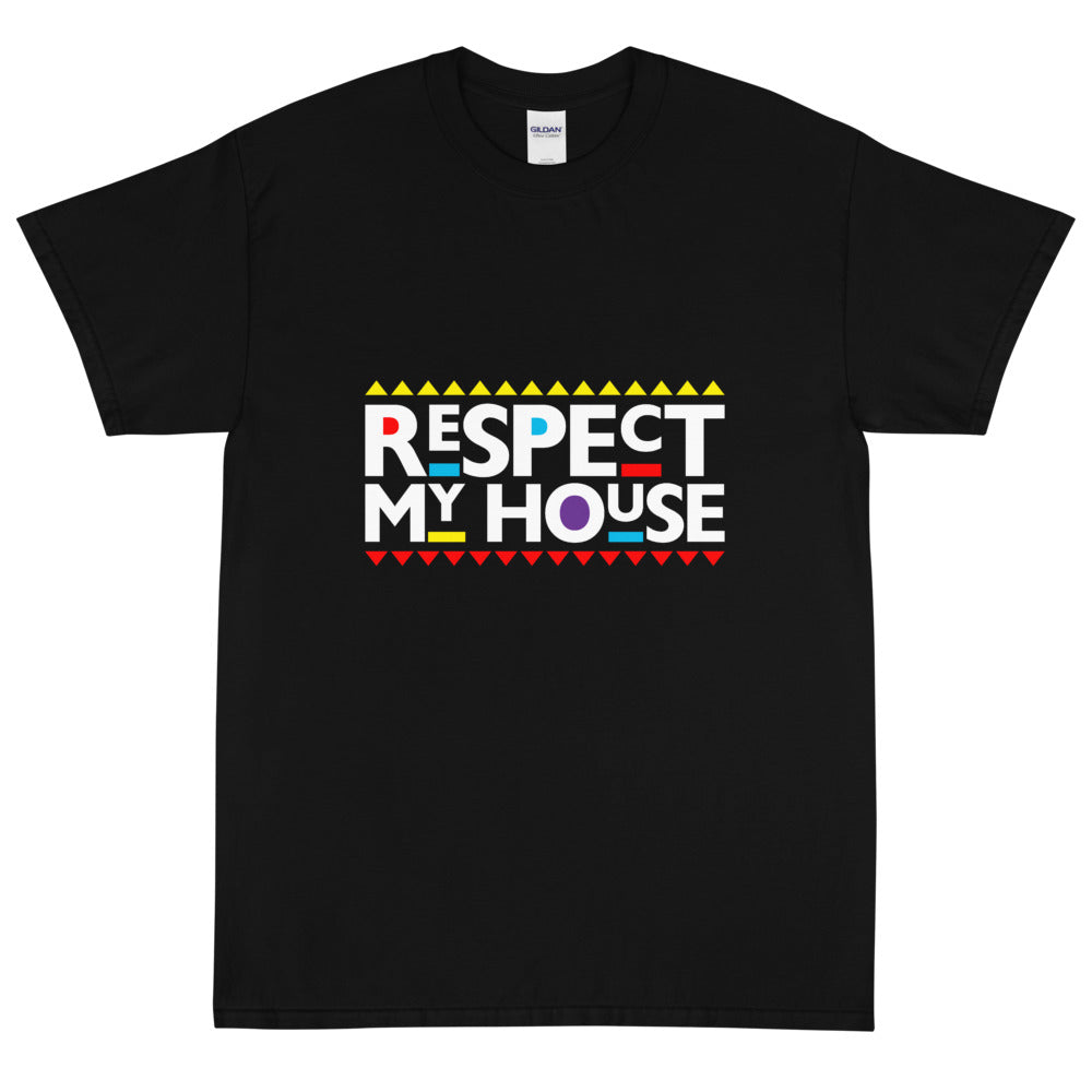 Respect My House