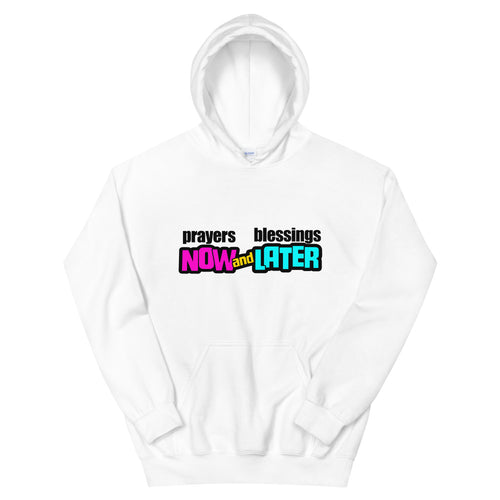 Prayers Now Hoodie